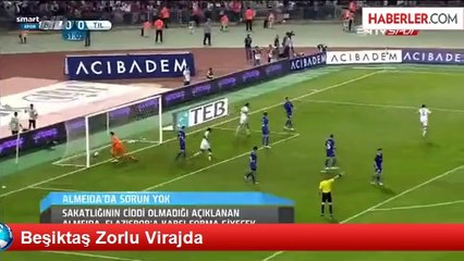 Beşiktaş Zorlu Virajda