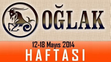 OĞLAK Burcu Haftalık Yorumu, 12-18 Mayıs 2014, Astroloji uzmanı Demet Baltacı