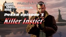 GTA4 Machinima movie - Pekka Ep. 3 Killer Instinct (This is re-edit version for Yotube)