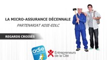 Micro-assurance décennale: partenariat ADIE - Entrepreneurs de la Cité