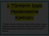 LİSE 9 DKAB: Türklerin İslam Medeniyetine Katkıları