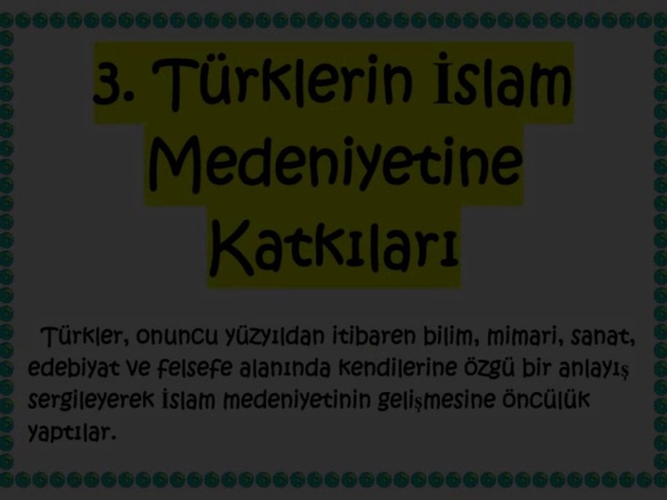 LİSE 9 DKAB: Türklerin İslam Medeniyetine Katkıları