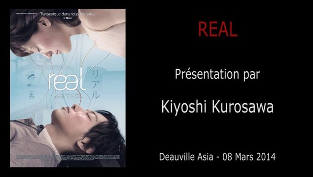 2014-03-08 - Deauville Asia - Présentation Real par Kiyoshi Kurosawa
