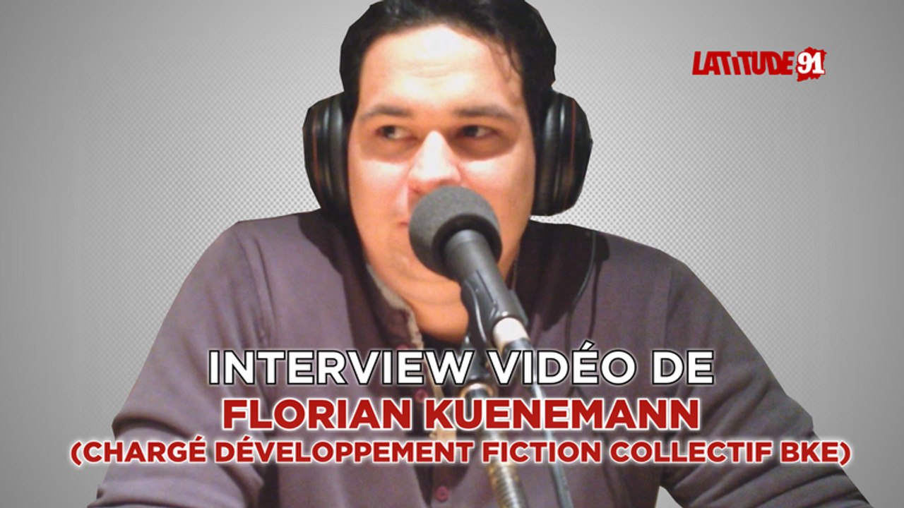 ITW VIDEO de Florian Kuenemann (chargé de dev fiction BKE)