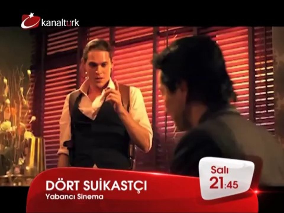 "DÖRT SUİKASTÇI" 29 Nisan Salı akşamı saat 21.45'te Kanaltürk Sinema Kuşağında!