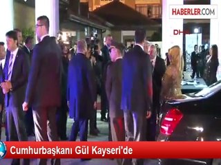 Cumhurbaşkanı Gül Kayseri'de