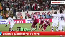 Beşiktaş, Elazığspor'u 1-0 Yendi