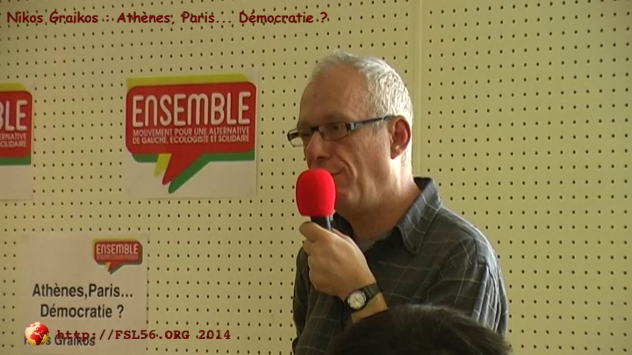 Athènes, Paris... : Démocratie ? (conférence-débat) - Nikos Graikos - FSL56