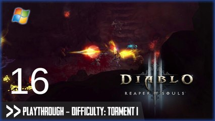 Diablo 3: Reaper of Souls (PC) - Pt.16 [Difficulty Torment I]