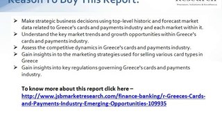 JSB Market Research - Greece's Cards and Payments Industry: Emerging Opportunities, Trends, Size, Drivers, Strategies, Products and Competitive Landscape
