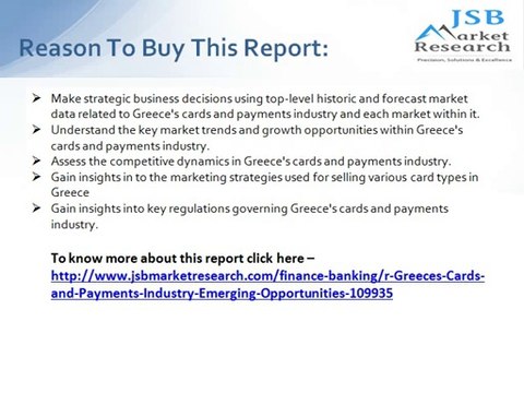 JSB Market Research - Greece's Cards and Payments Industry: Emerging Opportunities, Trends, Size, Drivers, Strategies, Products and Competitive Landscape