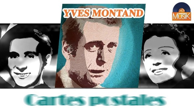 Yves Montand - Cartes postales (HD) Officiel Seniors Musik