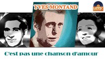 Yves Montand - C'est pas une chanson d'amour (HD) Officiel Seniors Musik