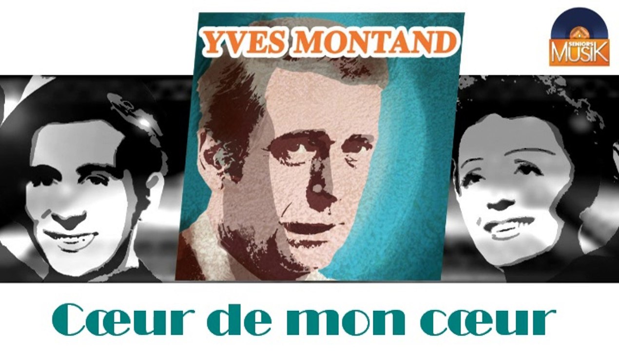 Yves Montand - Cœur de mon cœur (HD) Officiel Seniors Musik