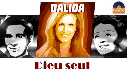 Dalida - Dieu seul (HD) Officiel Seniors Musik