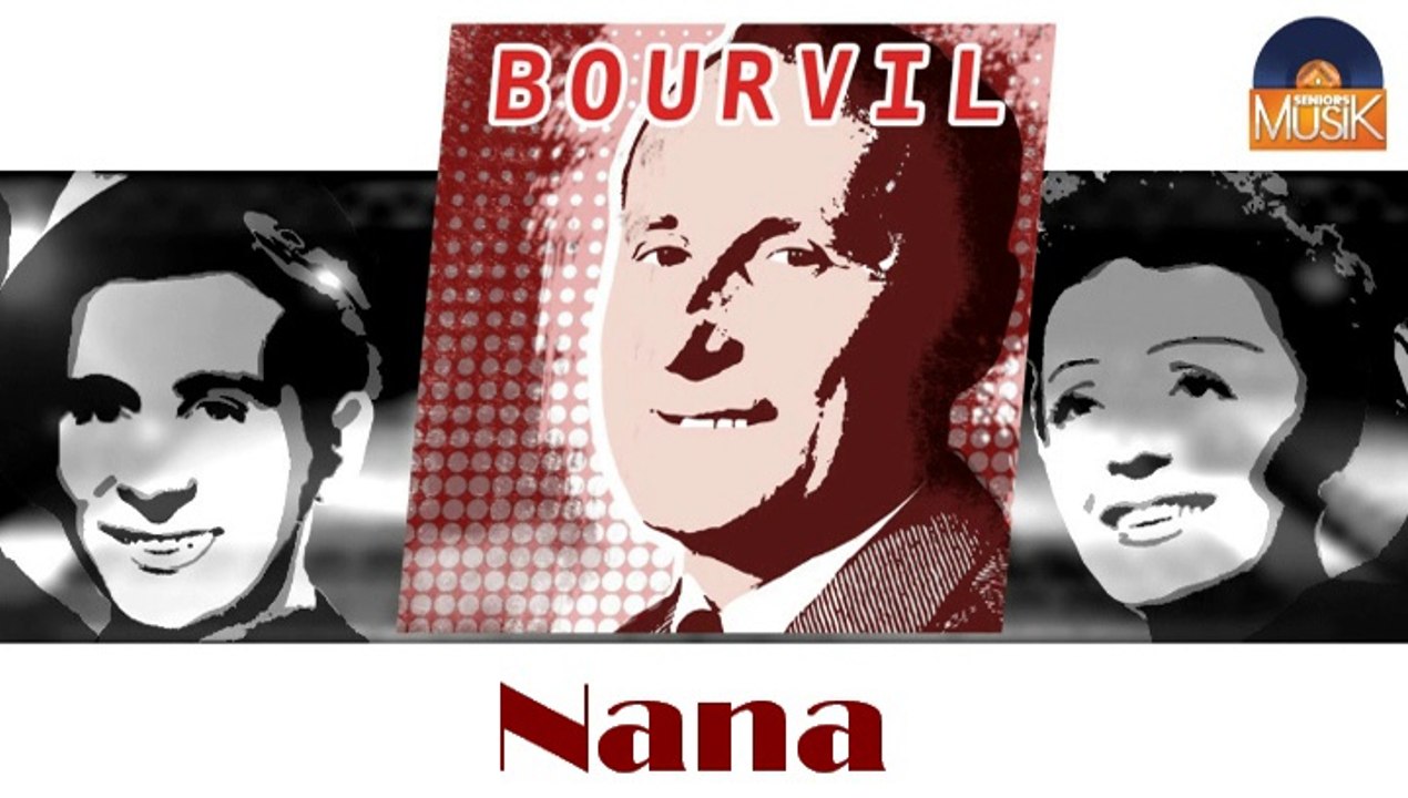 Bourvil - Nana (HD) Officiel Seniors Musik
