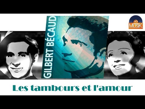 Gilbert Becaud - Les tambours et l'amour (HD) Officiel Seniors Musik
