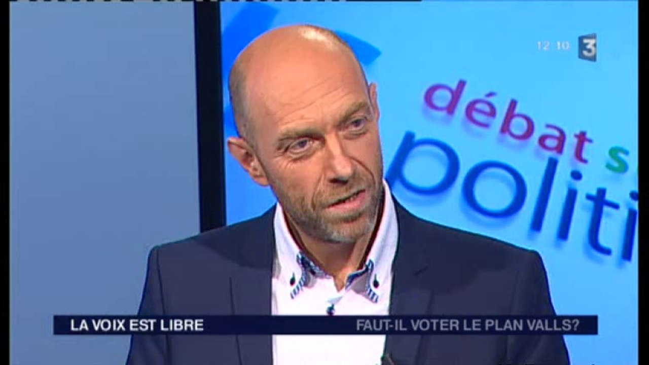 La Voix est libre : Faut-il voter le plan Valls ? (2ème partie)