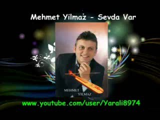 GÜNGÖR YILDIZ.mehmet yılmaz sevda var