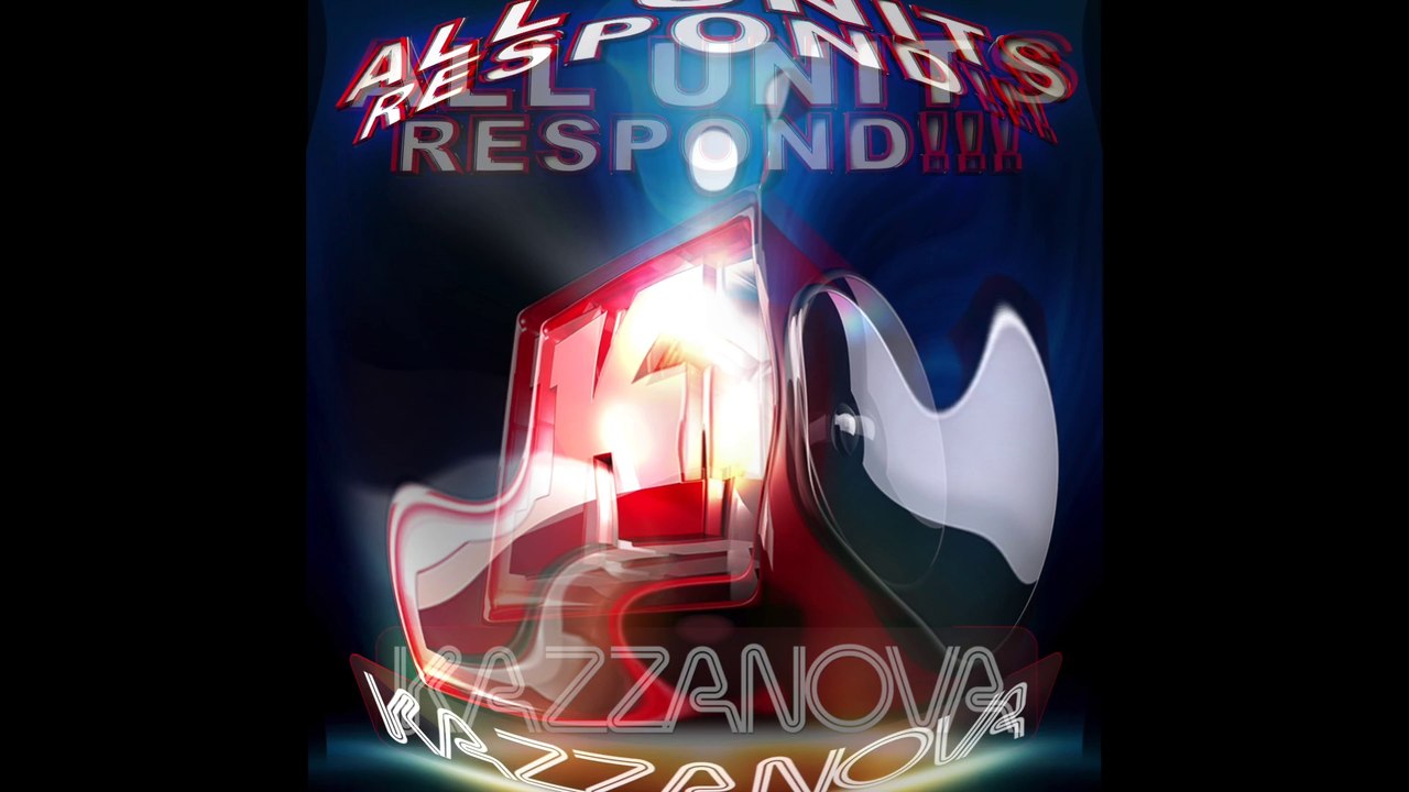 KAZZANOVA | ALL UNITS RESPOND!!!