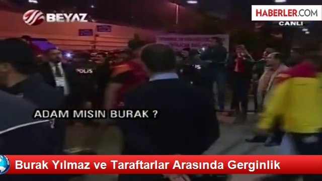 Burak Yılmaz ve Taraftarlar Arasında Gerginlik