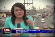 Imprudencia: choferes del Chosicano a su libre albedrío por las calles de Lima