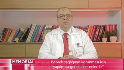Böbrek Sağlığının Korunması İçin Yapılması Gerekenler Nelerdir?