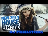 House Music New 2014 Vol. 56 - DJ PREDATORS