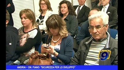 Andria | On. Fiano "sicurezza per lo sviluppo"