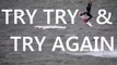 TRY, TRY, & TRY AGAIN - Kitesurf