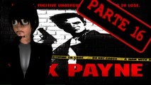 Jugando Max Payne APC Parte 16 - UUUUY la cague