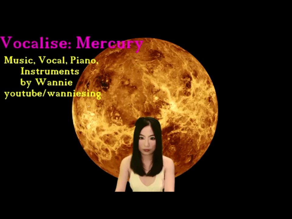 Relaxation Music Vocalise - ' Mercury '- Wannie planet star series