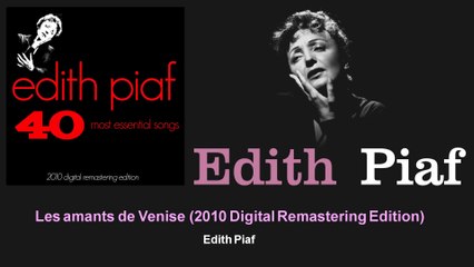 Édith Piaf - Les amants de Venise - 2010 Digital Remastering Edition