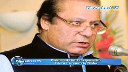 Pakistan asks two Indian journalists to leave the country by 20 May