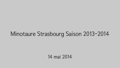 Le Minotaure de Strasbourg: Saison 2013-2014