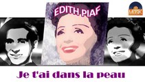 Edith Piaf - Je t'ai dans la peau (HD) Officiel Seniors Musik