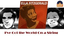Ella Fitzgerald - I've Got the World On a String (HD) Officiel Seniors Musik