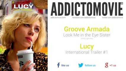 Lucy - International Trailer #1 Music #3 (Groove Armada - Look me in the Eye Sister)