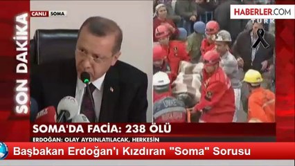 Başbakan Erdoğanı Kızdıran Soma Sorusu
