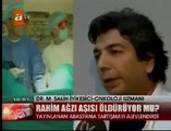 Rahim Ağzı Aşısının Yan Etkileri- Prof. Dr. İsmail Çepni