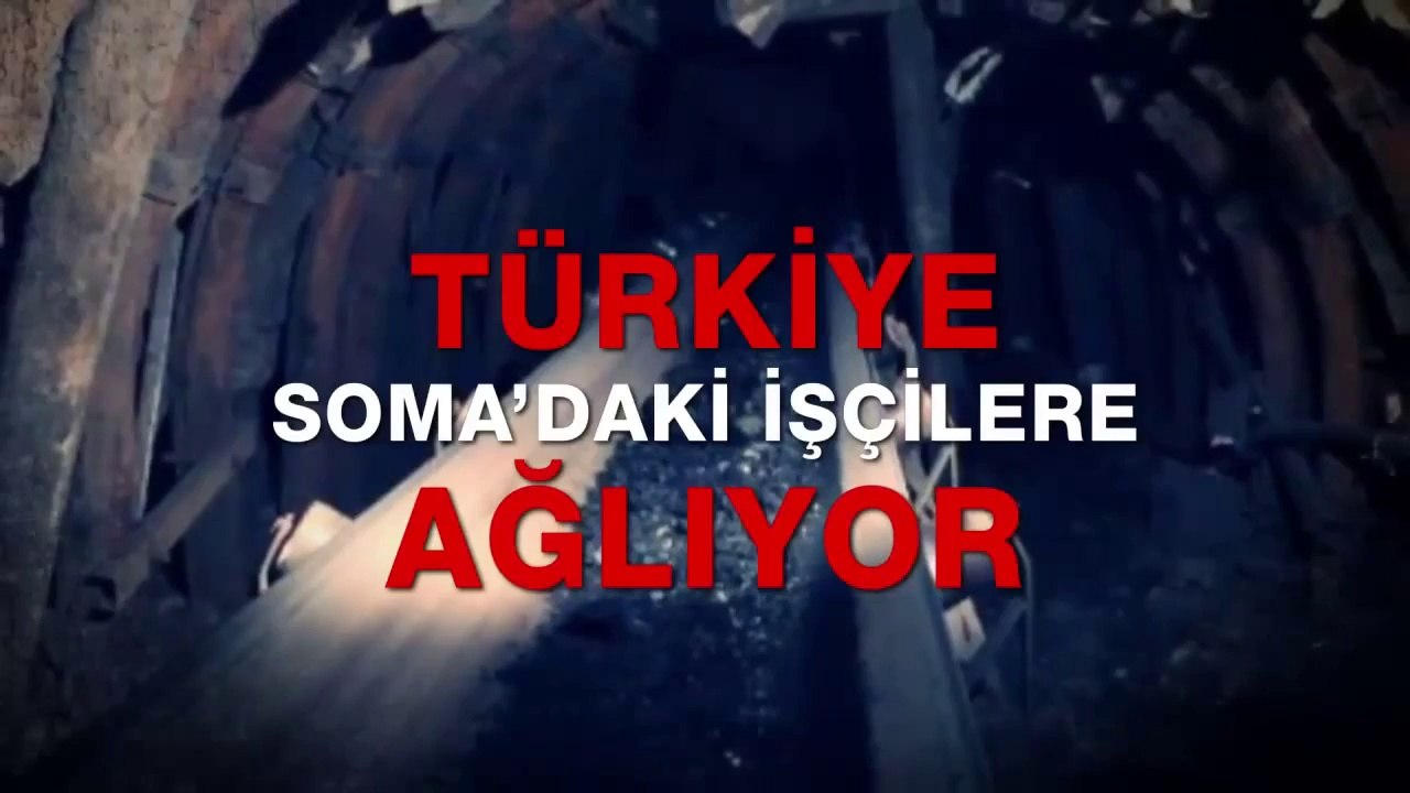 Türkiye Soma'daki İşçilere Ağlıyor !!!