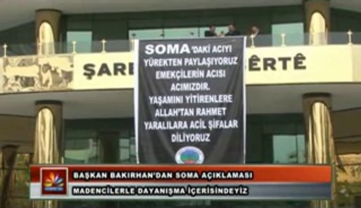 BAŞKAN BAKIRHAN’DAN SOMA AÇIKLAMASI