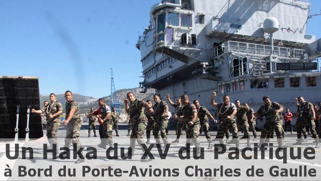 Un Haka du XV du Pacifique à Bord du Porte-Avions Charles de Gaulle