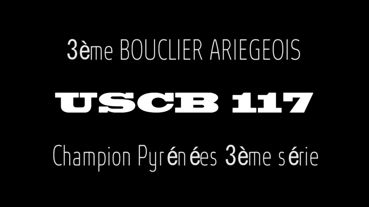 USCB 117 - le BOUCLIER et titre champion pyrénées 3ème serie 2014