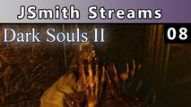 JSmith Streams Dark Souls 2! Part 8