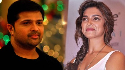 Himesh Reshammiya Wants To Work With Deepika Padukone ?