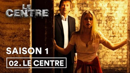 Websérie Le Centre 1x02 - Le Centre