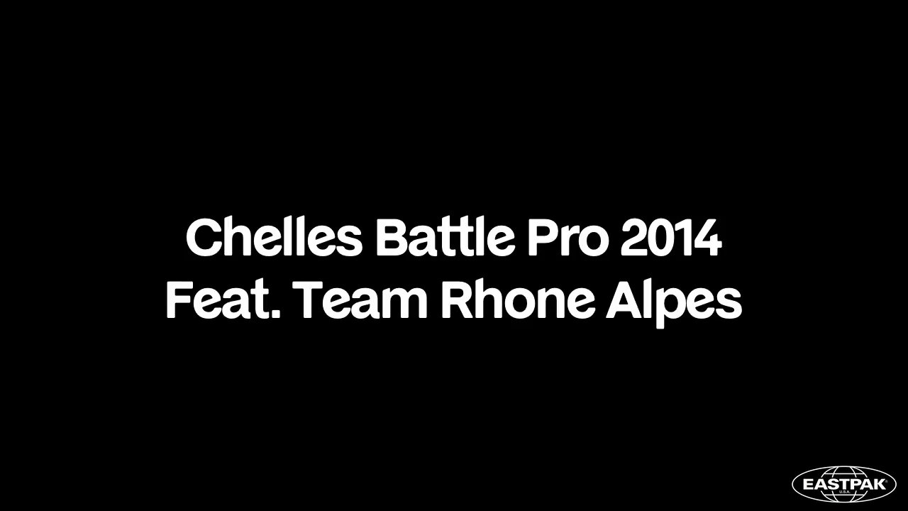 Chelles Battles Pro 2014 Feat. Team Rhone Alpes