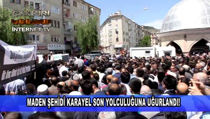 Maden şehidi Karayel son yolculuğuna uğurlandı!