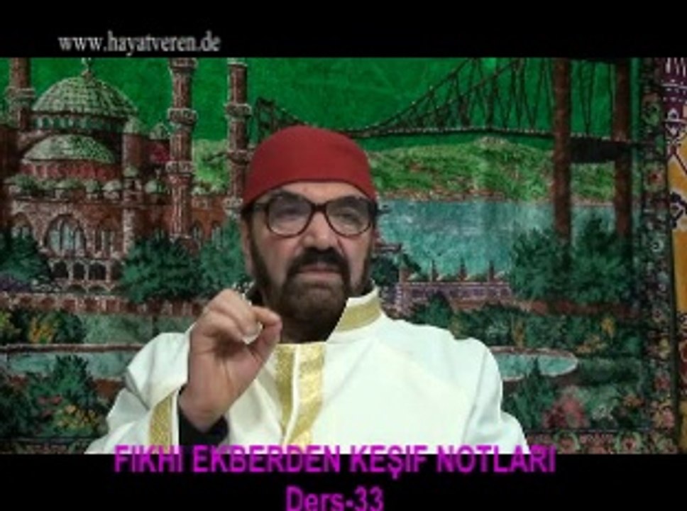 Ders 33 Akaid Fıkhı Ekber - Fıkıh Kuran öğretenlerle vaizlerle ve ilim meclisi ile alay küfürdür